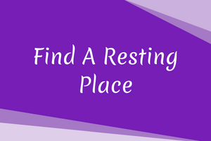 Find A Resting Place